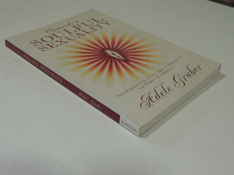 Towards A Soulful Sexuality- Adele Gruber