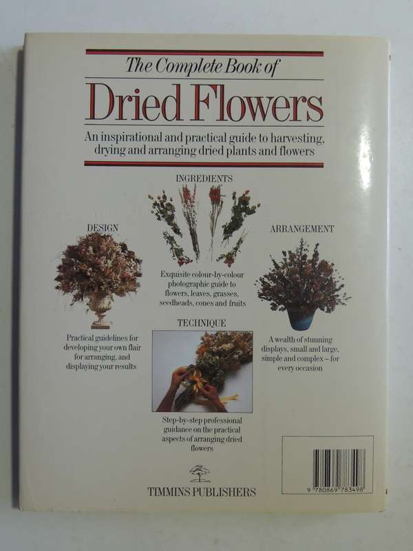The Complete Book of Dried Flowers - Malcolm Hiller, Colin Hilton