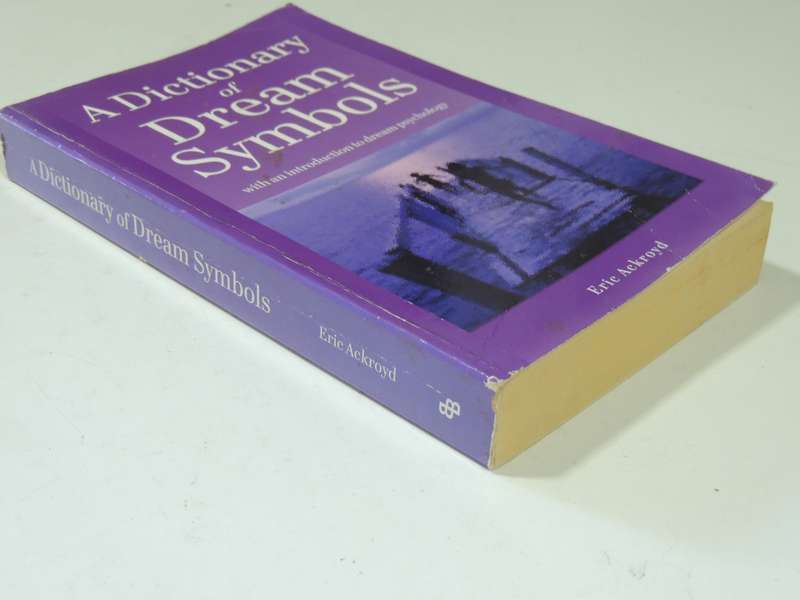 A Dictionary of Dream Symbols - Eric Ackroyd
