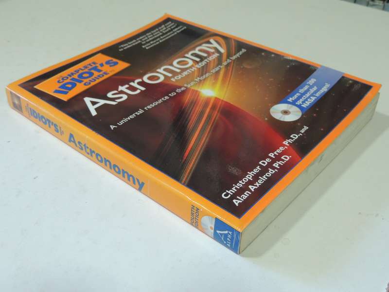 The Complete Idiot's Guide To Astronomy - Christopher De Pree Ph.D. & Alan Axelrod Ph.D. CD Included