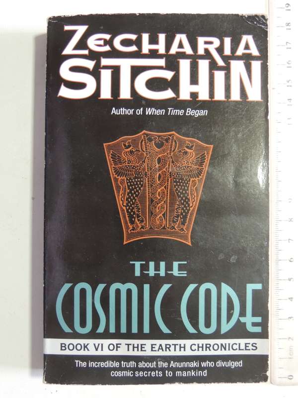 The Cosmic Code: The Earth Chronicles Book VI - Zecharia Sitchin