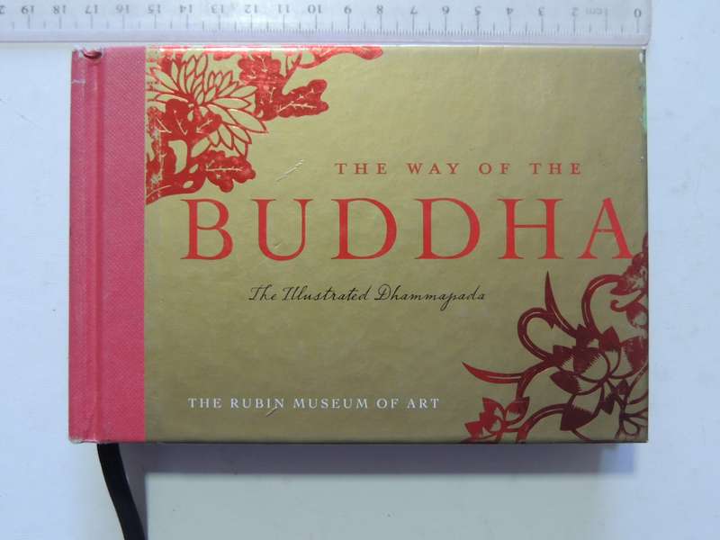 The Way Of The Buddha: The Illustrated Dhammayada - trans. F. Max Muller