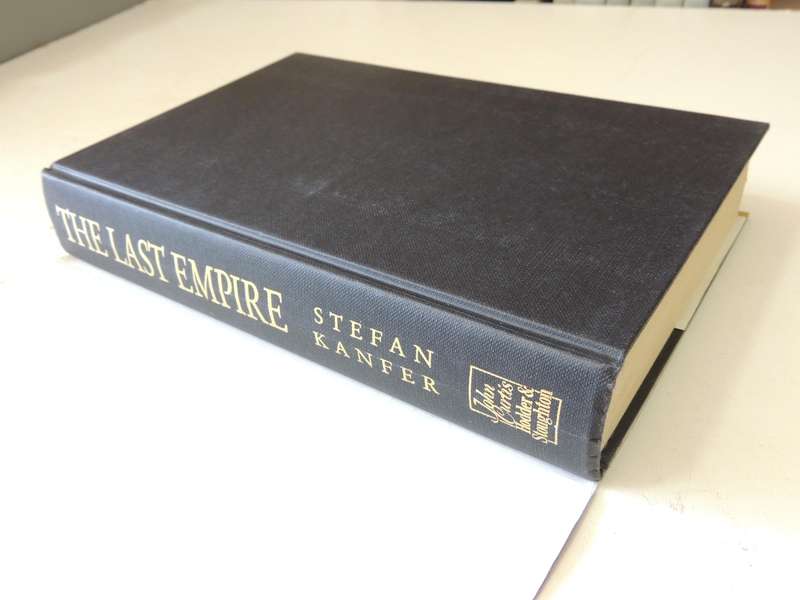 The Last Empire: De Beers, Diamonds And The World- Stefan Kanfer