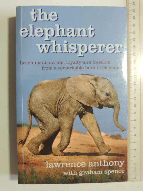 The Elephant Whisperer, Learning About Life, Loyalty& Freedom ..Herd of Elephants - Lawrence Anthony