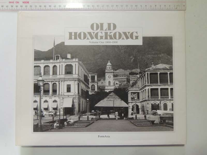 Old Hong Kong (Volume One 1860-1900 - Trea Wilshire
