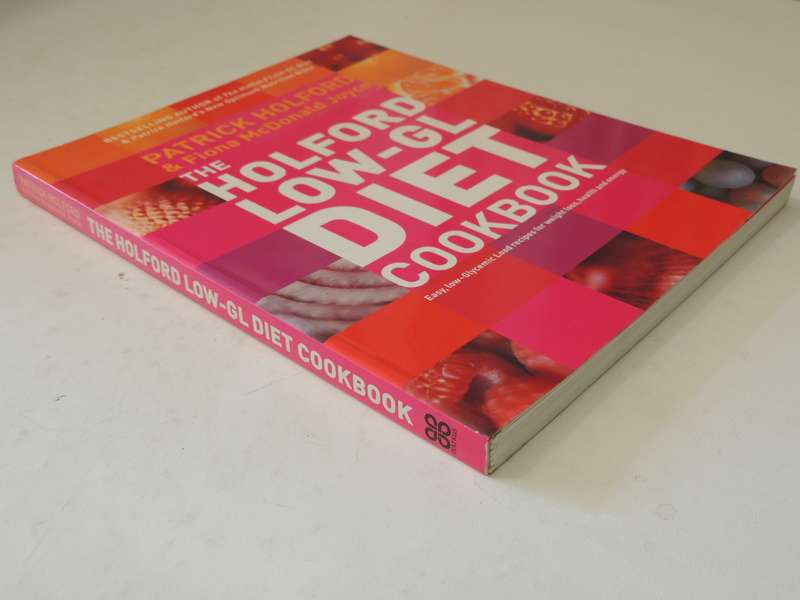 The Holford Low-GL Diet Cookbook - Patrick Holford, Fiona McDonald Joyce