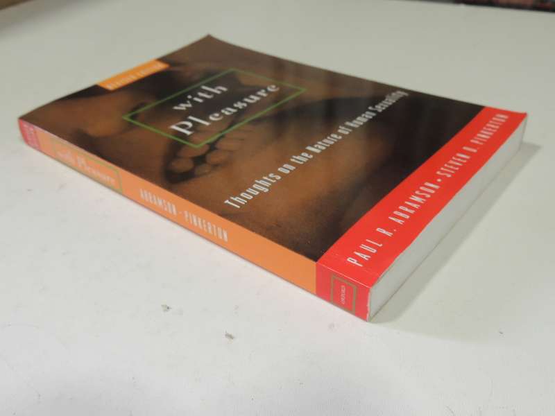 With Pleasure: Thoughts On The Nature Of Human Sexuality - Paul Abramson & Steven Pinkerton