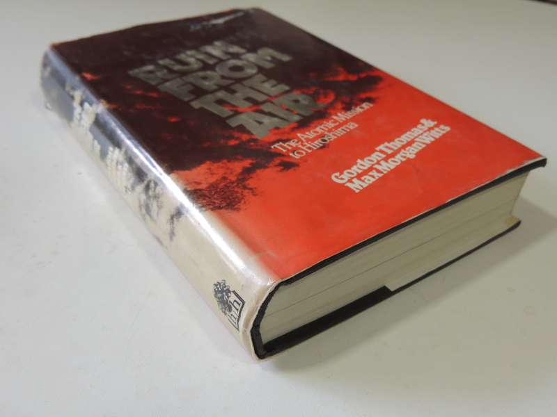 Ruin From The Air - The Atomic Mission To Hiroshima  Gordon Thomas & Max Morgan Witts