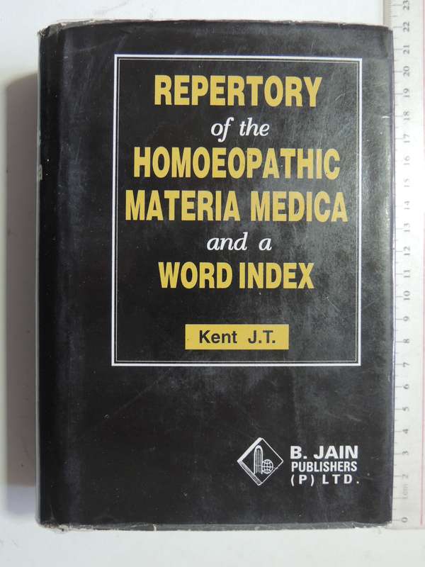 Repertory of the Homoeopathic Materia Medica & A Word Index - JT Kent  Indian Reprint 2002 from 6th
