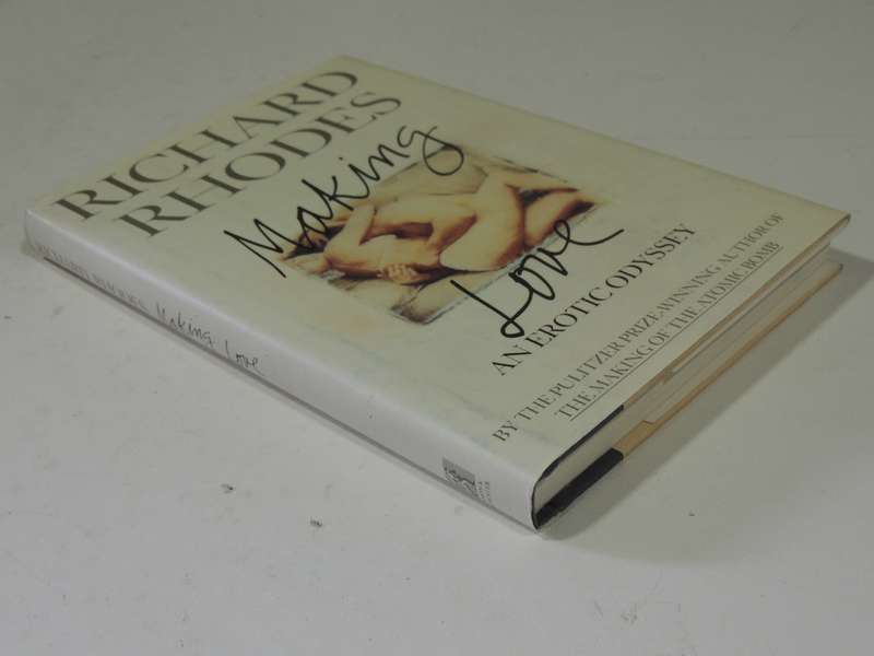 Making Love: An Erotic Odyssey- Richard Rhodes