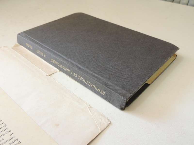 Reminiscences Of A Rand Pioneer: Autobiography Of Renault Courtney Acutt 1876-1973