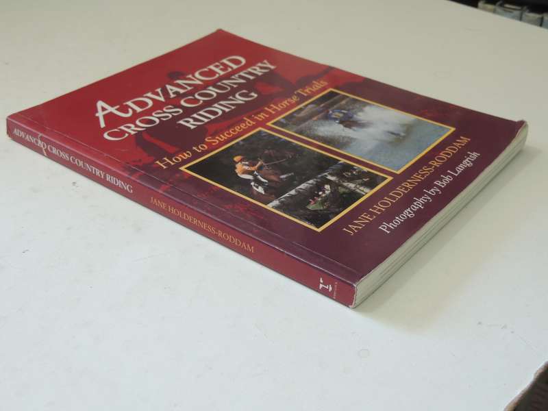 Advanced Cross Country Riding: How To Succeed In Horse Trials -  Jane Holderness-Roddam