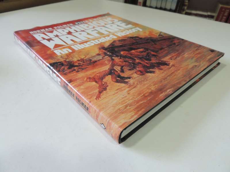 Amphibious Warfare - An Illustrated History  Norman Polmar & Peter B. Mersky