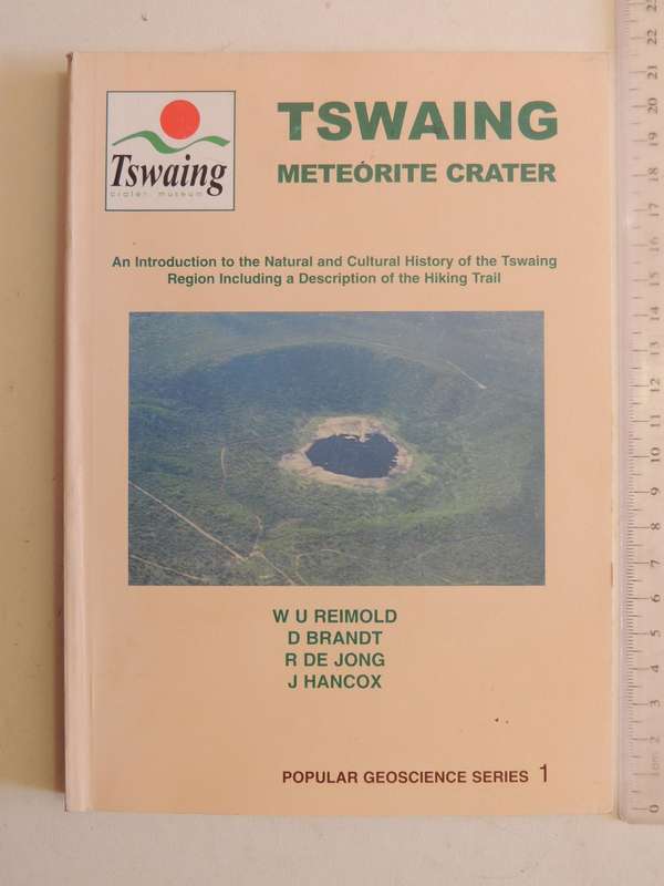 Tswaing Meteorite Crater: An Introduction To The Natural And Cultural History Of The Tswaing Region
