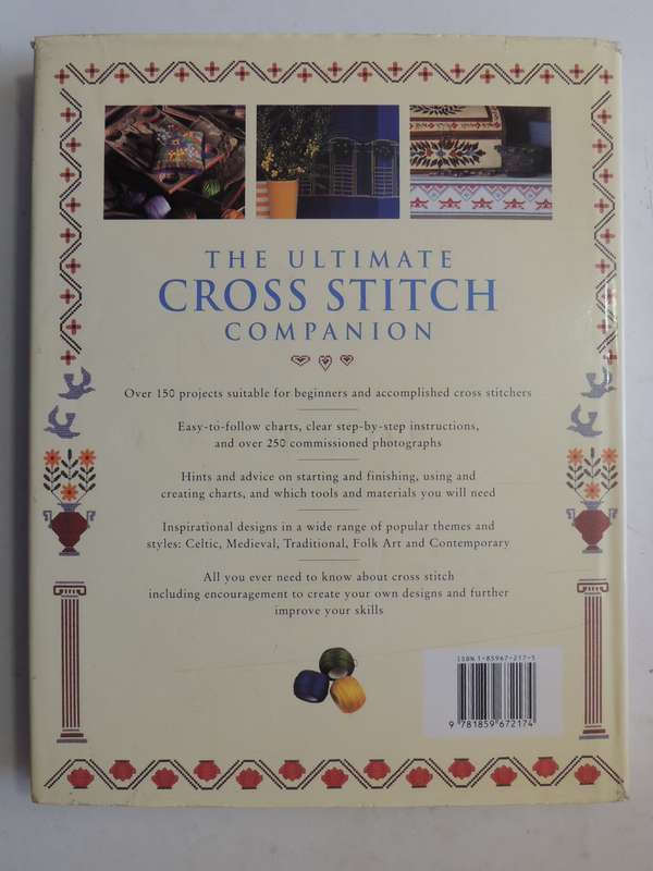 The Ultimate Cross Stitch Companion: An Encyclopedia Of Techniques And Inspirational Ideas With Over