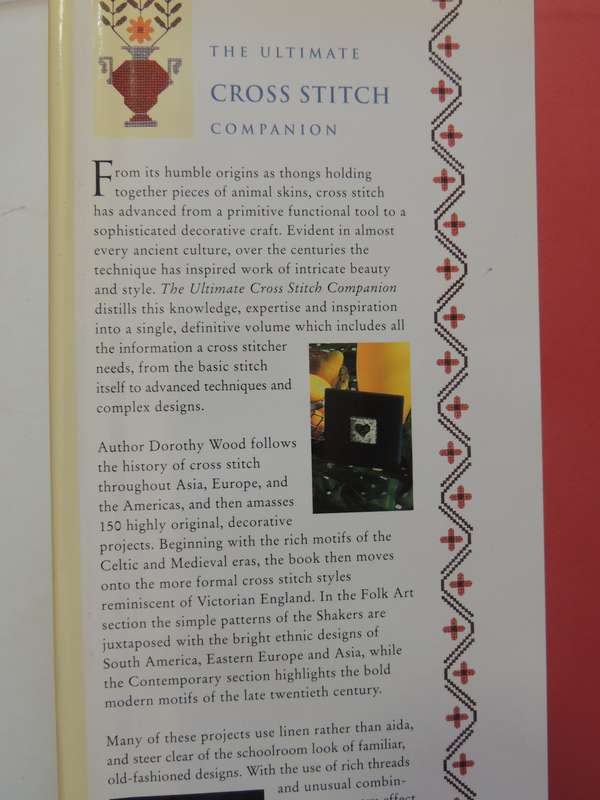 The Ultimate Cross Stitch Companion: An Encyclopedia Of Techniques And Inspirational Ideas With Over