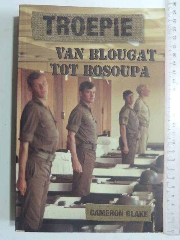 Troepie: Van Blougat Tot Bosoupa- Cameron Blake   AFRIKAANS