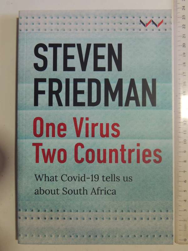 One Virus Two Countries: What Covid-19 Tells Us About South Africa - Steven Friedman