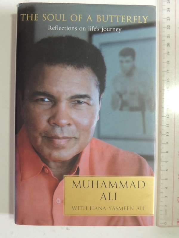 The Soul Of A Butterfly: Reflections On Life's JourneyMuhammad Ali & Hanna Yasmeen Ali