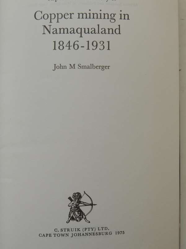 A History Of Copper Mining In Namaqualand - John M. Smalberger
