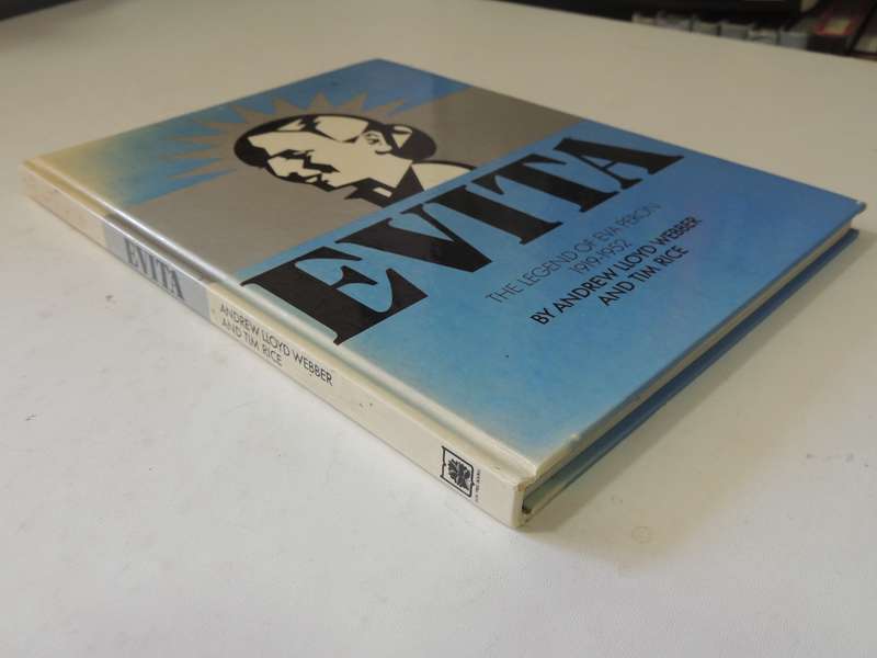 Evita: The Legend Of Eva Peron 1919-1952- Andrew Lloyd Webber & Tim Rice