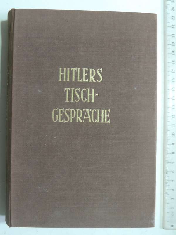Hitler's Tischgesprache In Fuhrerhauptquartier - Dr. Henry Picker         In German Language