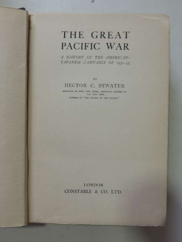 The Great Pacific War 1931-1933 (1st Edition 1925)  Hector C. Bywater