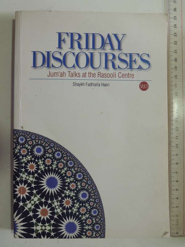 Friday Discourses: Jum'ah Talks At The Rasooli Centre - Shaykh Fadhlalla Haeri