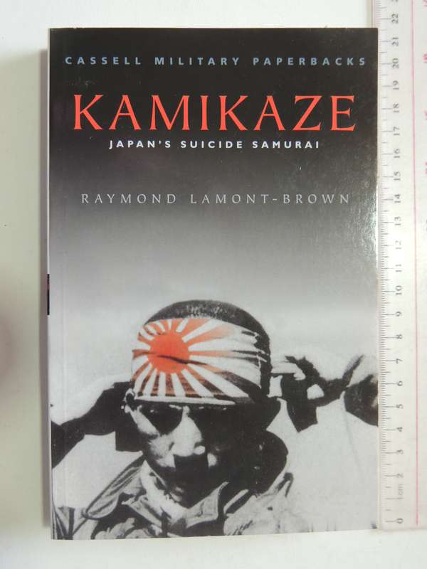 Kamikaze - Japan's Suicide Samurai  Raymond Lamont-Brown