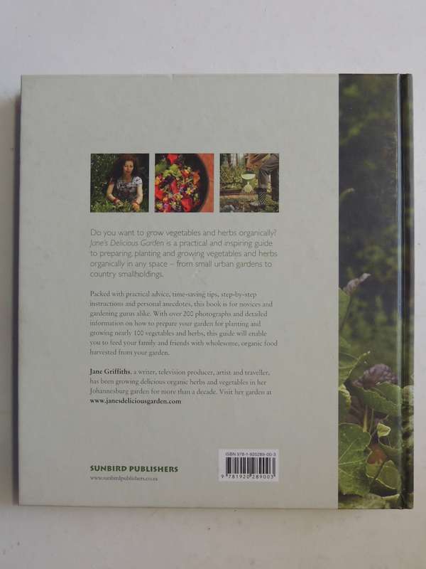 Jane's Delicious Garden: How To Grow Organic Vegetables And Herbs In South Africa  - Jane Griffiths