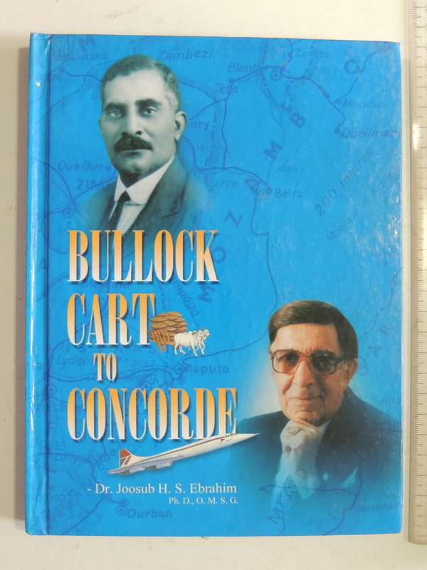 Bullock Cart To Concorde - Dr Joosub H.S. Ebrahim