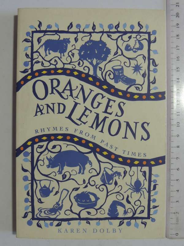 Oranges And Lemons: Rhymes From Past Times - Karen Dolby