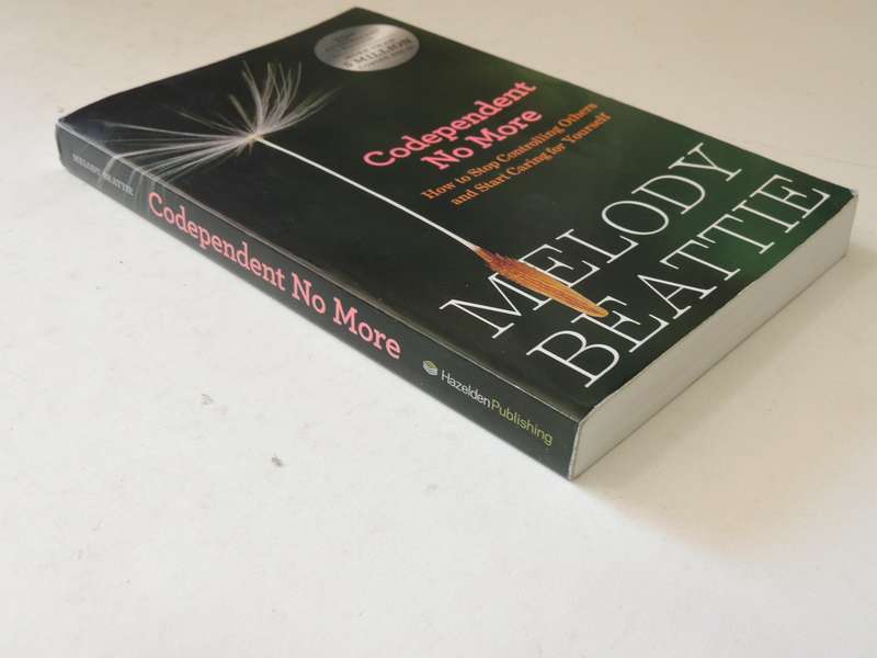Codependent No More, How To Stop Controlling Others and Start Caring for Yourself - Melody Beattie
