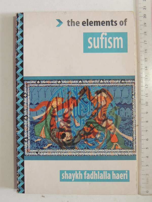 The Elements Of Sufism - Shaykh Fadhlalla Haeri