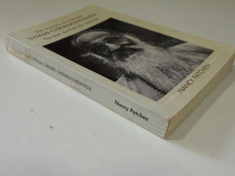 The Journey Of A Master: Swami Chinmayananda The Man, The Path, The Teaching - Nancy Patchen