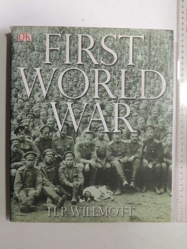 First World War  - H.P. Willmot      DK