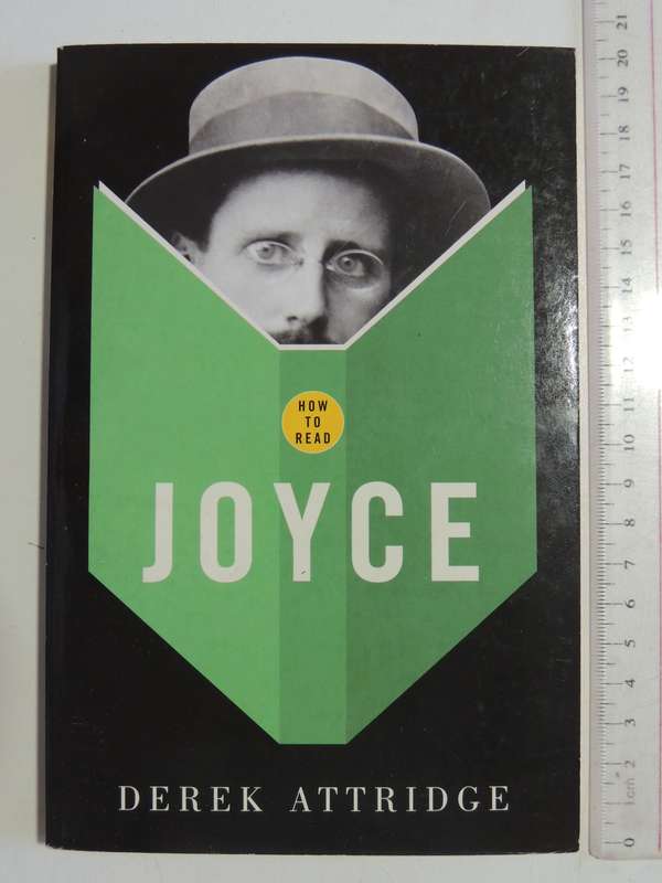 How To Read Joyce - Derek Attridge