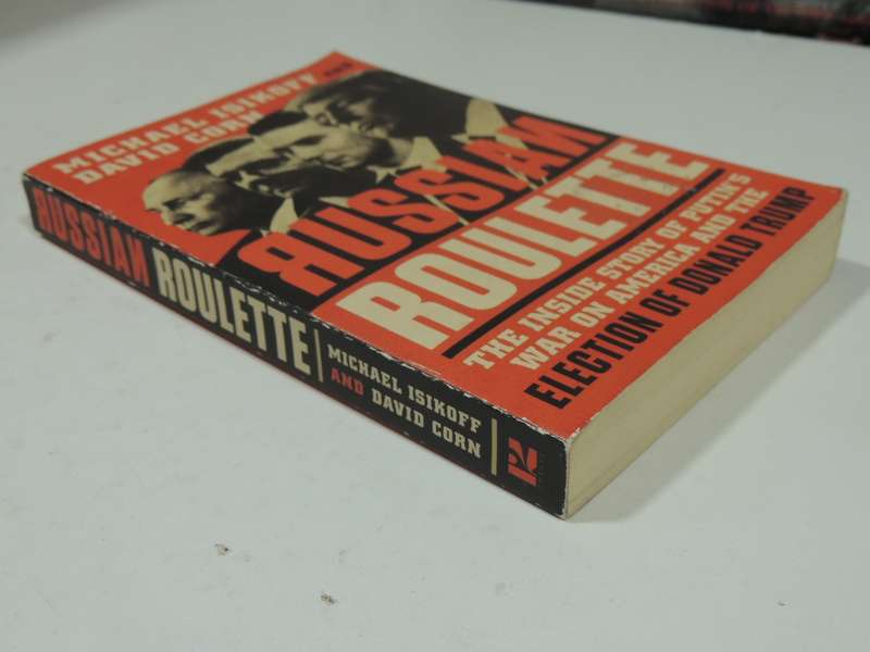 Russian Roulette:The Inside Story Of Putin's War On America & Election Of Trump - Michael Isikoff