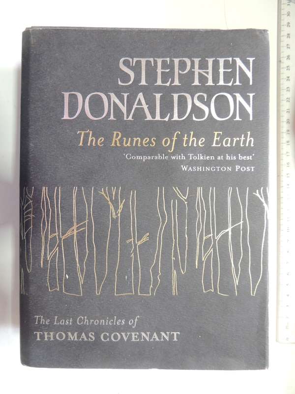 The Runes of the Earth The Last Chronicles of Thomas Covenant - Stephen Donaldson  FIRST EDITION H/C