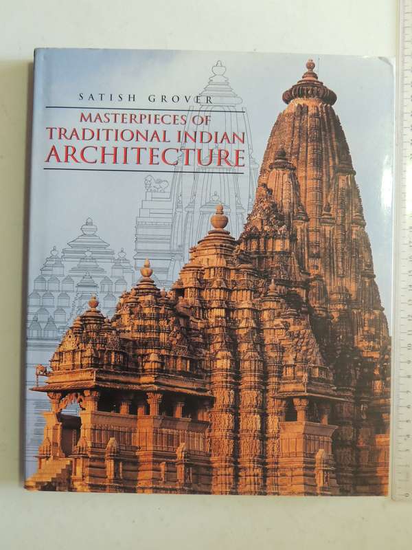 Masterpieces Of Traditional Indian Architecture - Satish Grover