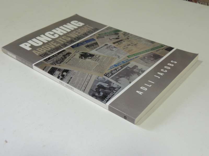Punching Above Its Weight: The Story Of The Call Of Islam - Adli Jacobs