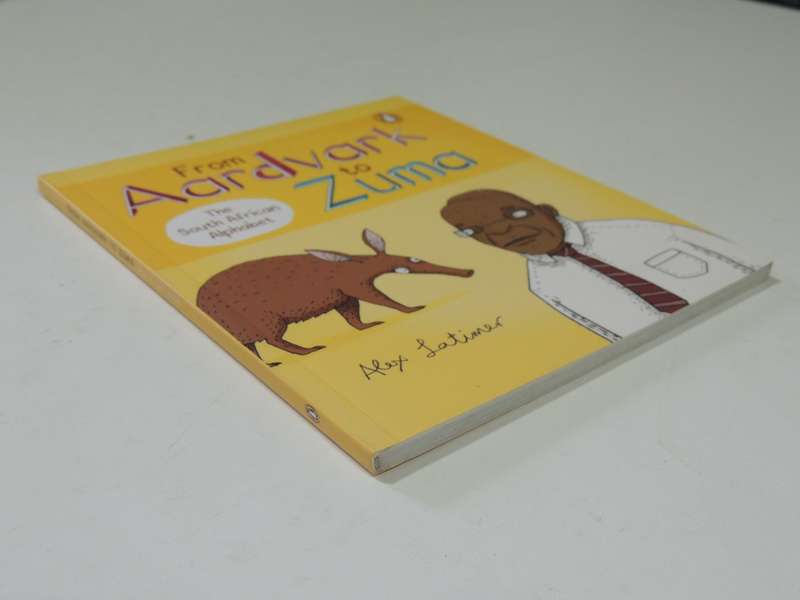From Aardvark To Zuma: The South African Alphabet - Alex Latimer