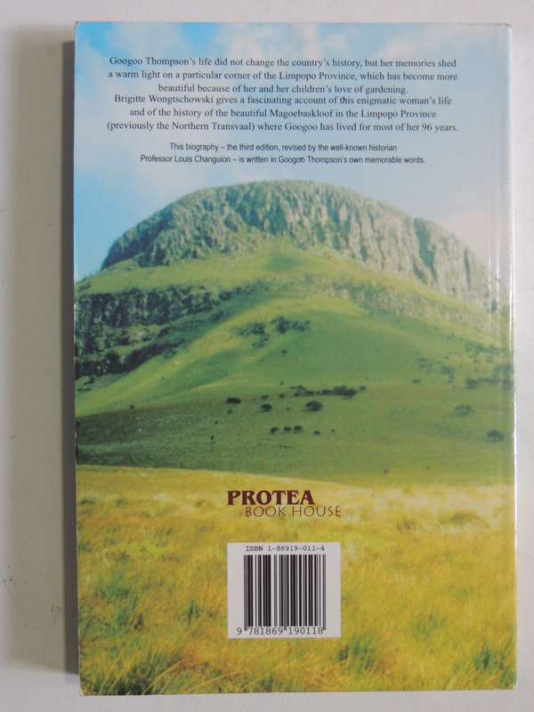 Between Woodbrush And Wolkberg: Googoo Thompson's Story- Brigitte Wongtschowski