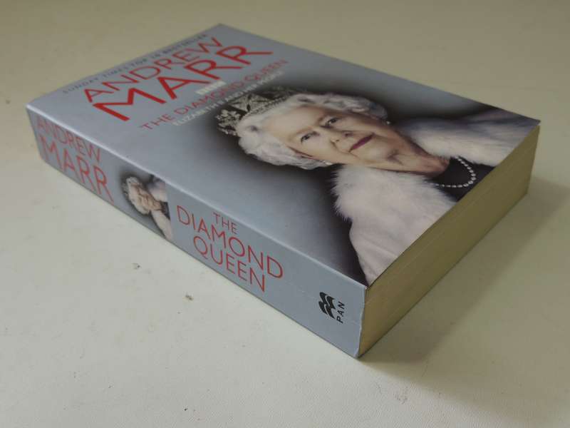 The Diamond Queen: Elizabeth II And Her People - Andrew Marr