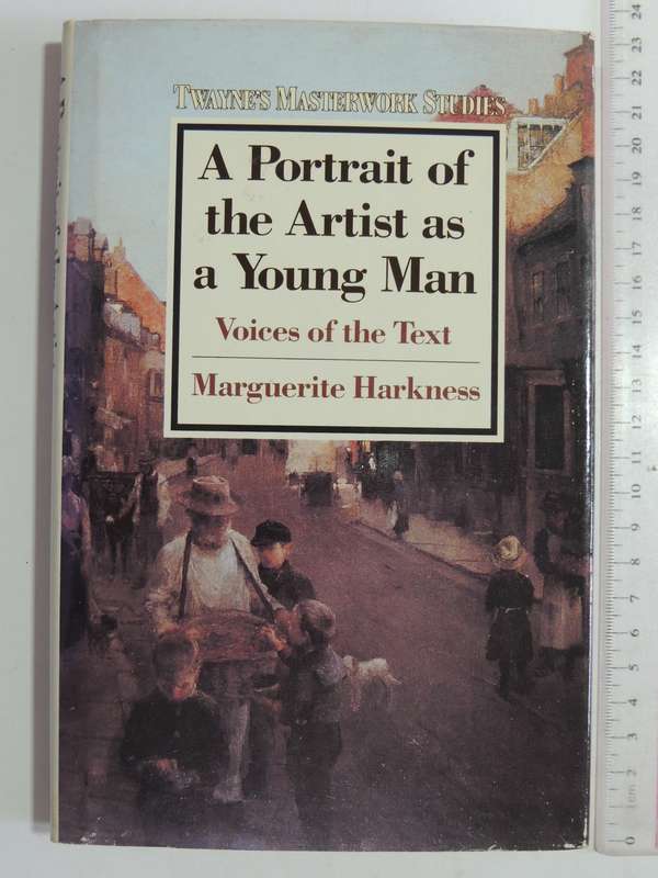 A Portrait Of The Artist As A Young Man: Voices Of The Text - Marguerite Harkness