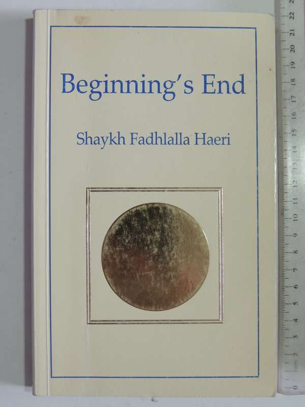 Beginning's End - Shaykh Fadhlalla Haeri