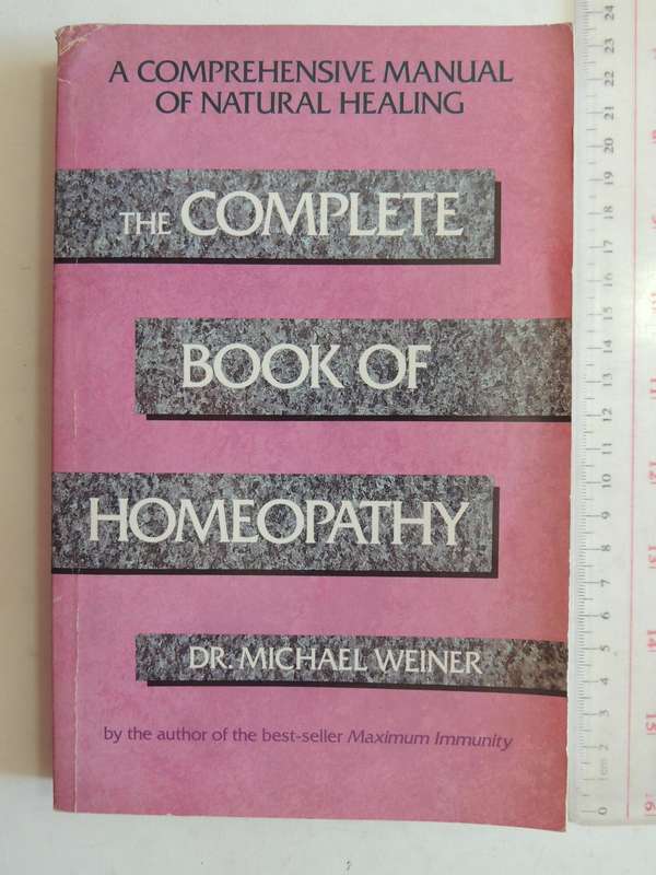 The Complete Book Of Homeopathy - Dr. Michael Weiner