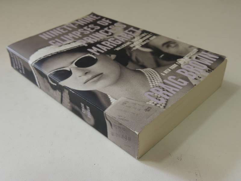 Ninety-Nine Glimpses Of Princess Margaret- Craig Brown