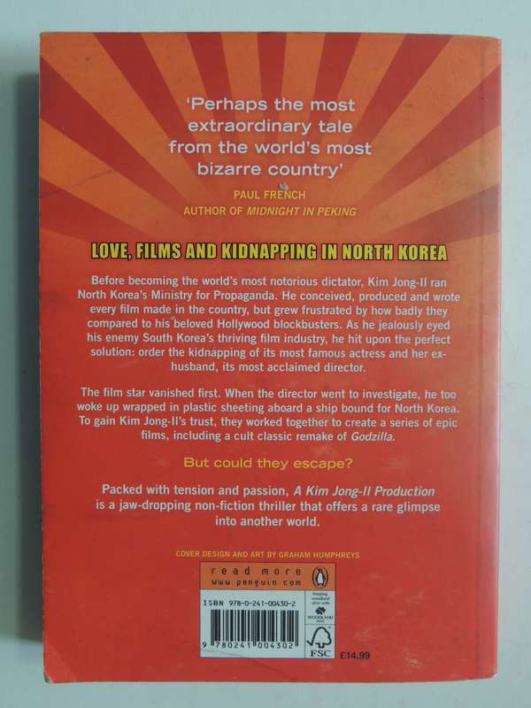 A Kim Jong-Il Production: The Incredible True Story Of North Korea And The Most Audacious Kidnapping