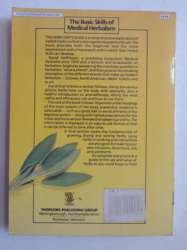 The Herb User's Guide: The Basic Skills Of Medical Herbalism - David Hoffman